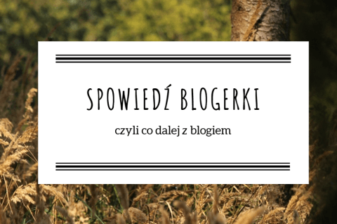 spowiedź blogerki